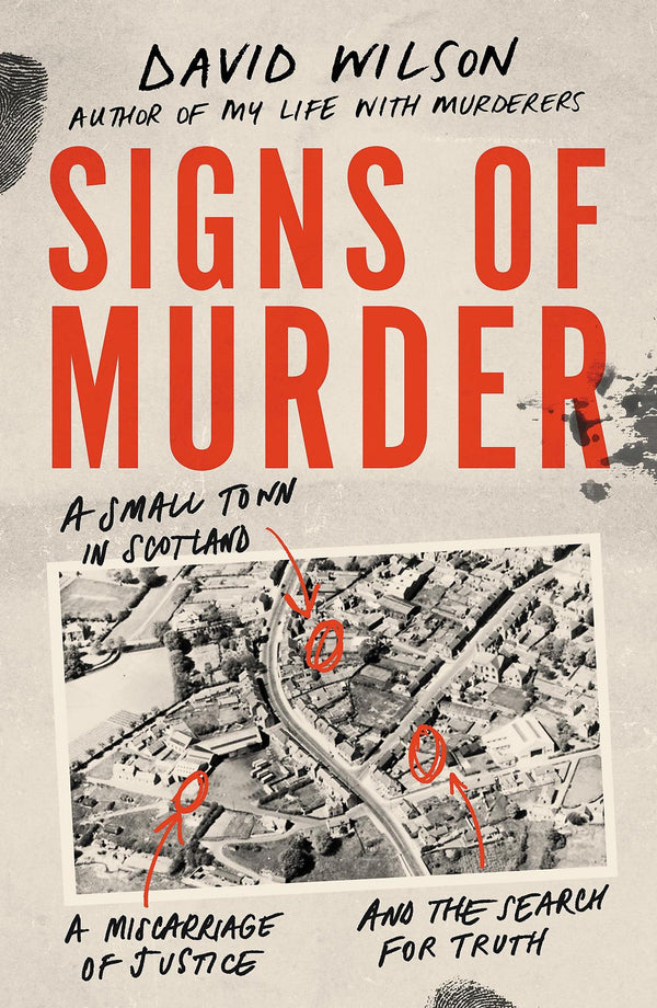 Signs of Murder: A small town in Scotland, a miscarriage of justice.. by David Wilson - used book at Perkology Books