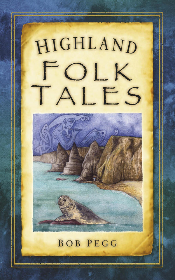 Highland Folk Tales (Folk Tales by Bob Pegg - used book at Perkology Books