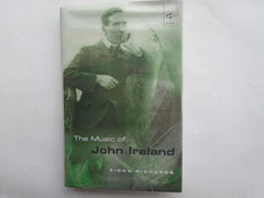 The Music of John Ireland by Fiona Richards - used book at Perkology Books