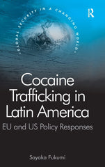 Cocaine Trafficking in Latin America by Sayaka Fukumi - used book at Perkology Books