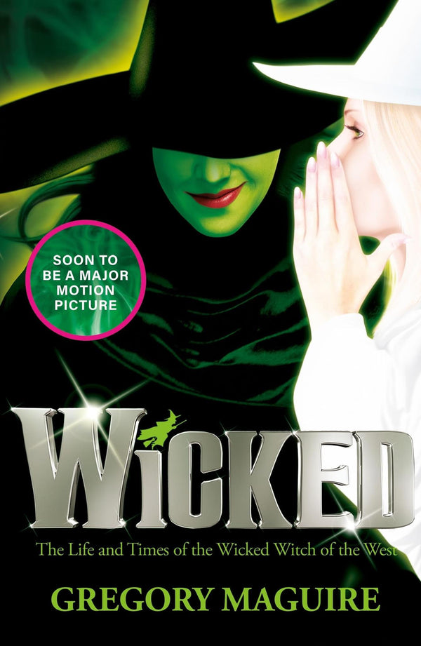 Wicked (Wicked Years 1): the bestselling book that inspired the movie by Gregory Maguire - used book at Perkology Books
