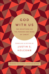 God with Us: 365 Devotions on the Person and Work of Christ by Justin S. Holcomb - used book at Perkology Books