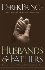 Husbands and Fathers: Rediscover the Creator's Purpose for Men by Derek Prince - used book at Perkology Books