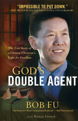 God's Double Agent: The True Story of a Chinese Christian's Fight for Freedom by Bob Fu - used book at Perkology Books