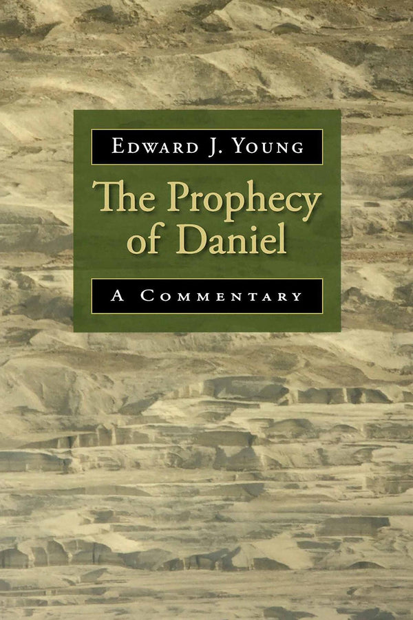 The Prophecy of Daniel: A Commentary by Edward J. Young - used book at Perkology Books