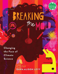 Breaking the Mold: Changing the Face of Climate Science by Dana Alison Levy - used book at Perkology Books