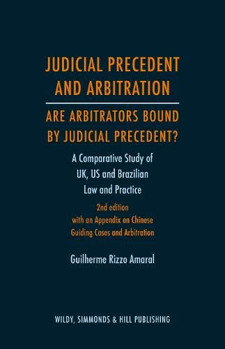 Judicial Precedent and Arbitration – Are Arbitrators Bound by Judicial Precedent by Guilherme Rizzo Amaral - used book at Perkology Books