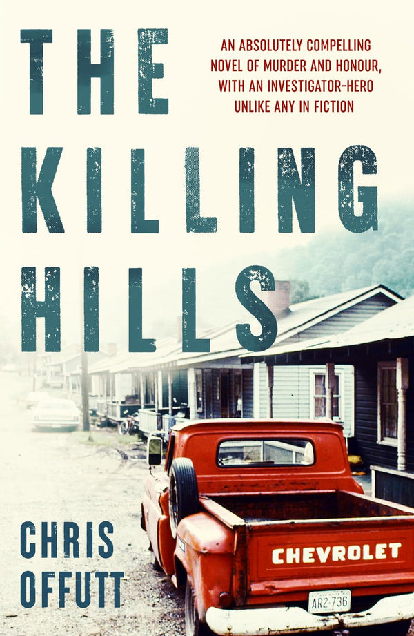 The Killing Hills: A Times & Sunday Times Thriller of the Year by Chris Offutt - used book at Perkology Books