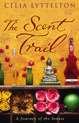 The Scent Trail: A Journey of the Senses by Celia Lyttelton - used book at Perkology Books