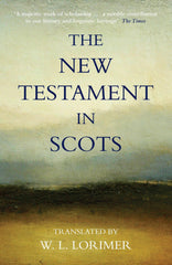 The New Testament In Scots (Congate Classics) by William L. Lorimer - used book at Perkology Books