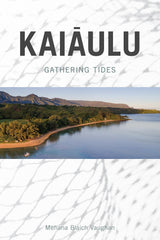 Kaiaulu: Gathering Tides by Mehana Blaich Vaughan (author) - used book at Perkology Books
