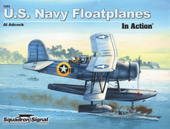 U.S. Navy Floatplanes of World War II in Action - Aircraft No. 203 by Al Adcock - used book at Perkology Books