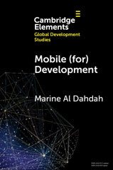 Mobile (for) Development: When Digital Giants Take Care of Poor Women by Marine Al Dahdah - used book at Perkology Books