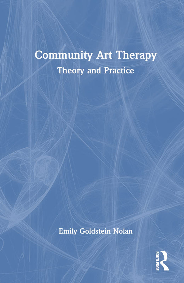 Community Art Therapy: Theory and Practice by Emily Goldstein Nolan - used book at Perkology Books