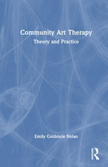 Community Art Therapy: Theory and Practice by Emily Goldstein Nolan - used book at Perkology Books