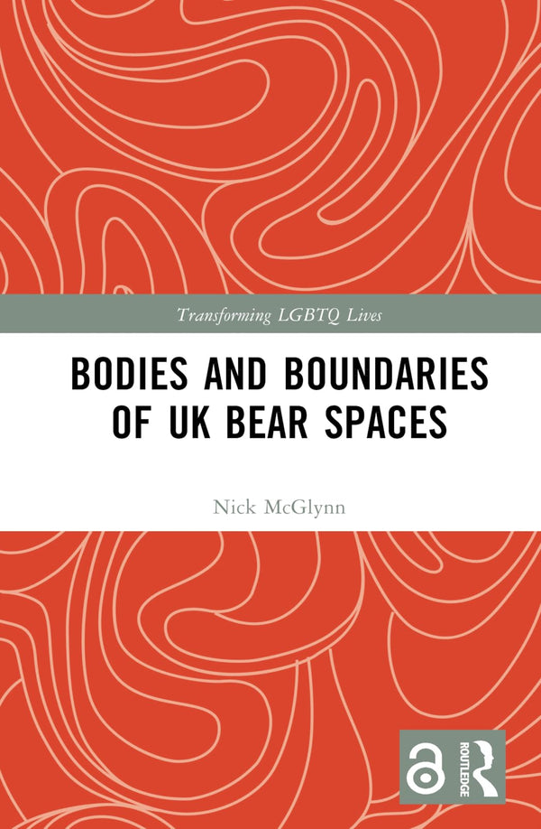 Bodies and Boundaries of UK Bear Spaces (Transforming LGBTQ Lives) by Nick McGlynn - used book at Perkology Books