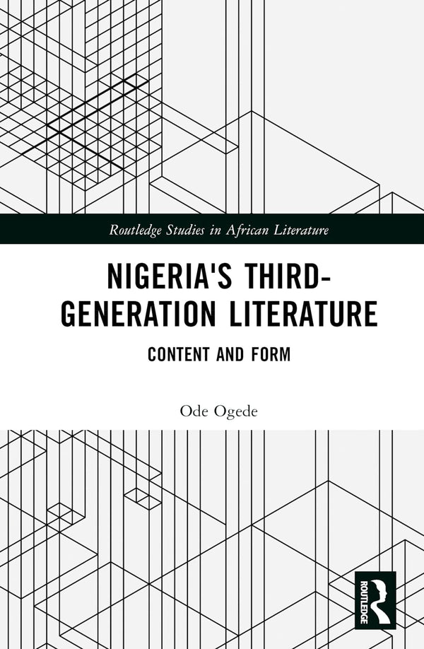 Nigeria's Third-Generation Literature: Content and Form by Ode Ogede - used book at Perkology Books