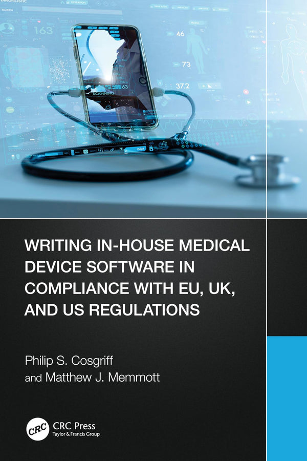 Writing In-House Medical Device Software in Compliance with EU, UK, and US by Philip S. Cosgriff - used book at Perkology Books