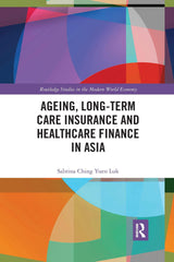 Ageing, Long-term Care Insurance and Healthcare Finance by Sabrina Ching Yuen Luk - used book at Perkology Books