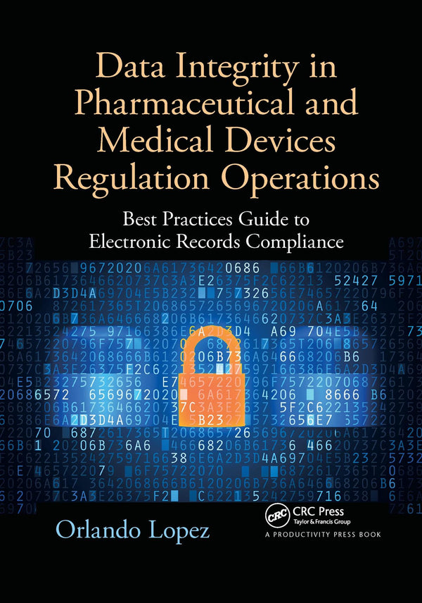 Data Integrity in Pharmaceutical and Medical Devices by Orlando Lopez - used book at Perkology Books