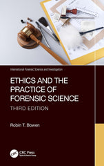 Ethics and the Practice of Forensic Science by Robin T. Bowen - used book at Perkology Books