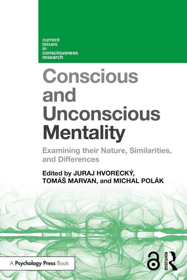 Conscious and Unconscious Mentality: Examining their Nature, Similarities.. by Juraj Hvorecký - used book at Perkology Books