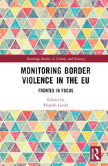 Monitoring Border Violence in the EU: Frontex in Focus by Elspeth Guild - used book at Perkology Books