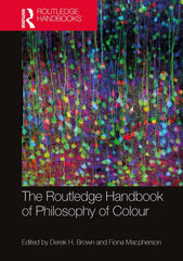 The Routledge Handbook of Philosophy of Colour by Derek H. Brown - used book at Perkology Books