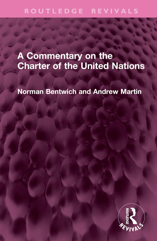 A Commentary on the Charter of the United Nations (Routledge Revivals) by Norman Bentwich - used book at Perkology Books