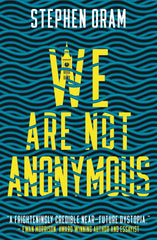 We Are Not Anonymous by Stephen Oram - used book at Perkology Books