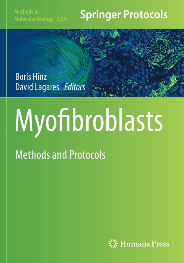 Myofibroblasts: Methods and Protocols: 2299 (Methods in Molecular Biology, 2299) by Boris Hinz - used book at Perkology Books