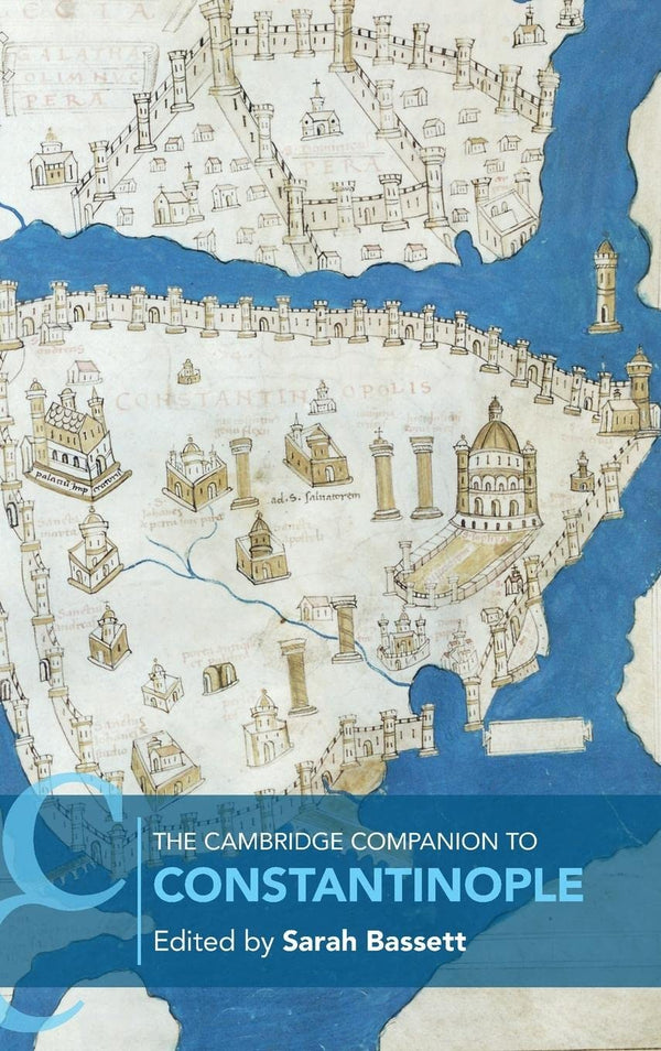 The Cambridge Companion to Constantinople ( Companions to the Ancient World) by Sarah Bassett - used book at Perkology Books