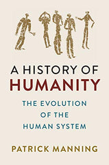 A History of Humanity: The Evolution of the Human System by Manning - used book at Perkology Books