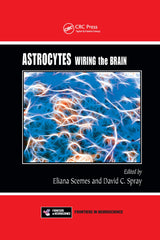 Astrocytes: Wiring the Brain (Frontiers in Neuroscience) by Eliana Scemes - used book at Perkology Books
