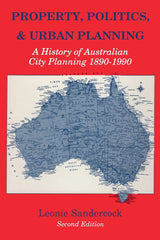 Property, Politics, and Urban Planning: A History of Australian City Planning by Leonie Sandercock - used book at Perkology Books