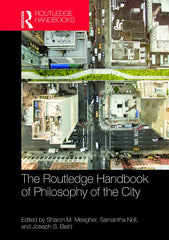 The Routledge Handbook of Philosophy of the City by Sharon M. Meagher - used book at Perkology Books