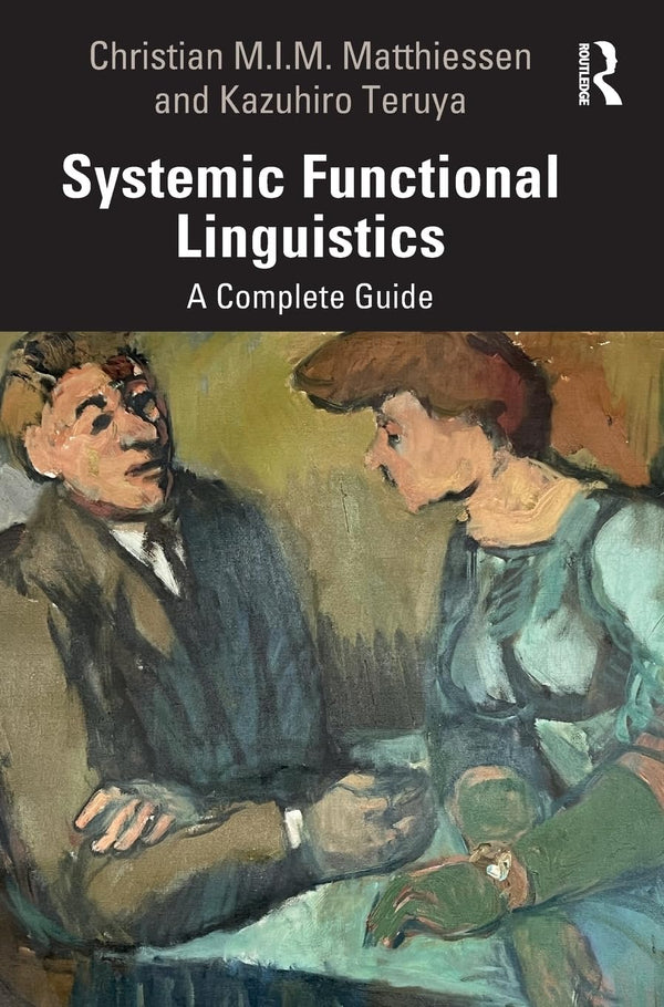 The Systemic Functional Linguistics: A Complete Guide by Christian M.I.M. Matthiessen - used book at Perkology Books