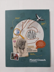 Planet Crunch The Life (or Death?) of Planet Earth