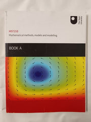 Open University: MST210 Mathematical methods, models and modelling, Books A & B
