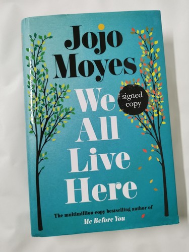 âWe All Live Here by Jojo Moyes: Signed Edition