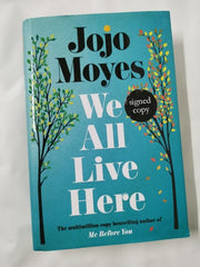 âWe All Live Here by Jojo Moyes: Signed Edition