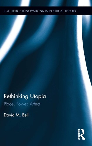 Rethinking Utopia: Place, Power, Affect