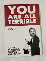 You Are All Terrible: Vol. 9 Signed by Harrison Greenbaum