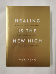 Healing Is the New High by Vex King