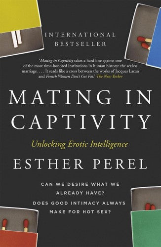 Mating in Captivity: How to keep desire and passion alive