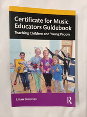 Certificate for Music Educators Guidebook: Teaching Children