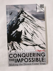 Conquering the Impossible; Making the Dream Come True