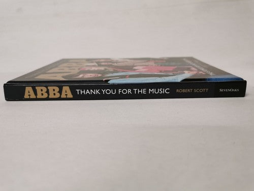 Abba: Thank You for the Music: The Stories Behind Every Song by Robert Scott