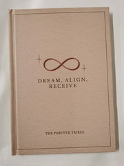Dream, Align, Receive Journal - The Positive Tribes