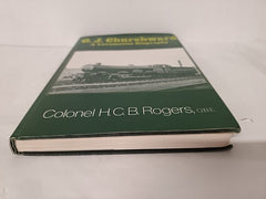 G. J. Churchward: A Locomotive Biography by H. C. B. Rogers (First Edition 1975)